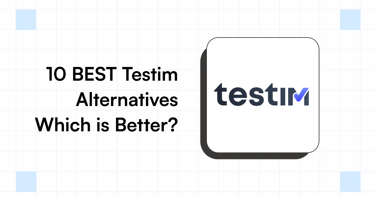 10 BEST Testim Alternatives | Which is Better?