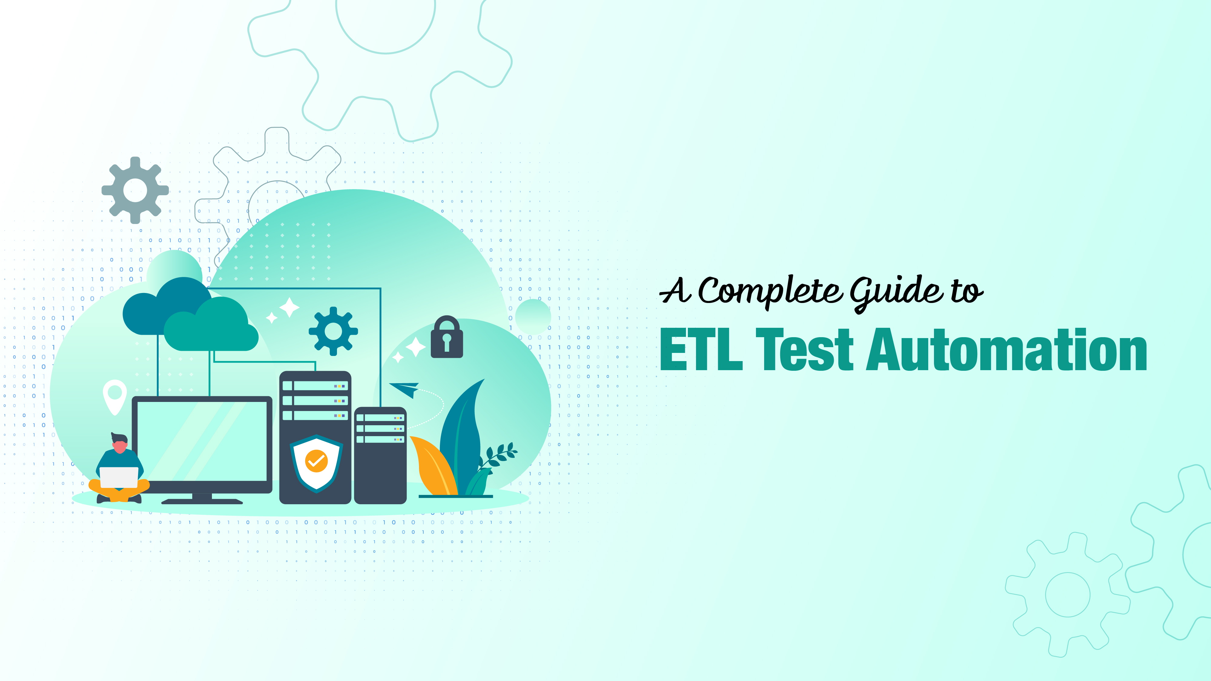 A Complete Guide to ETL test automation