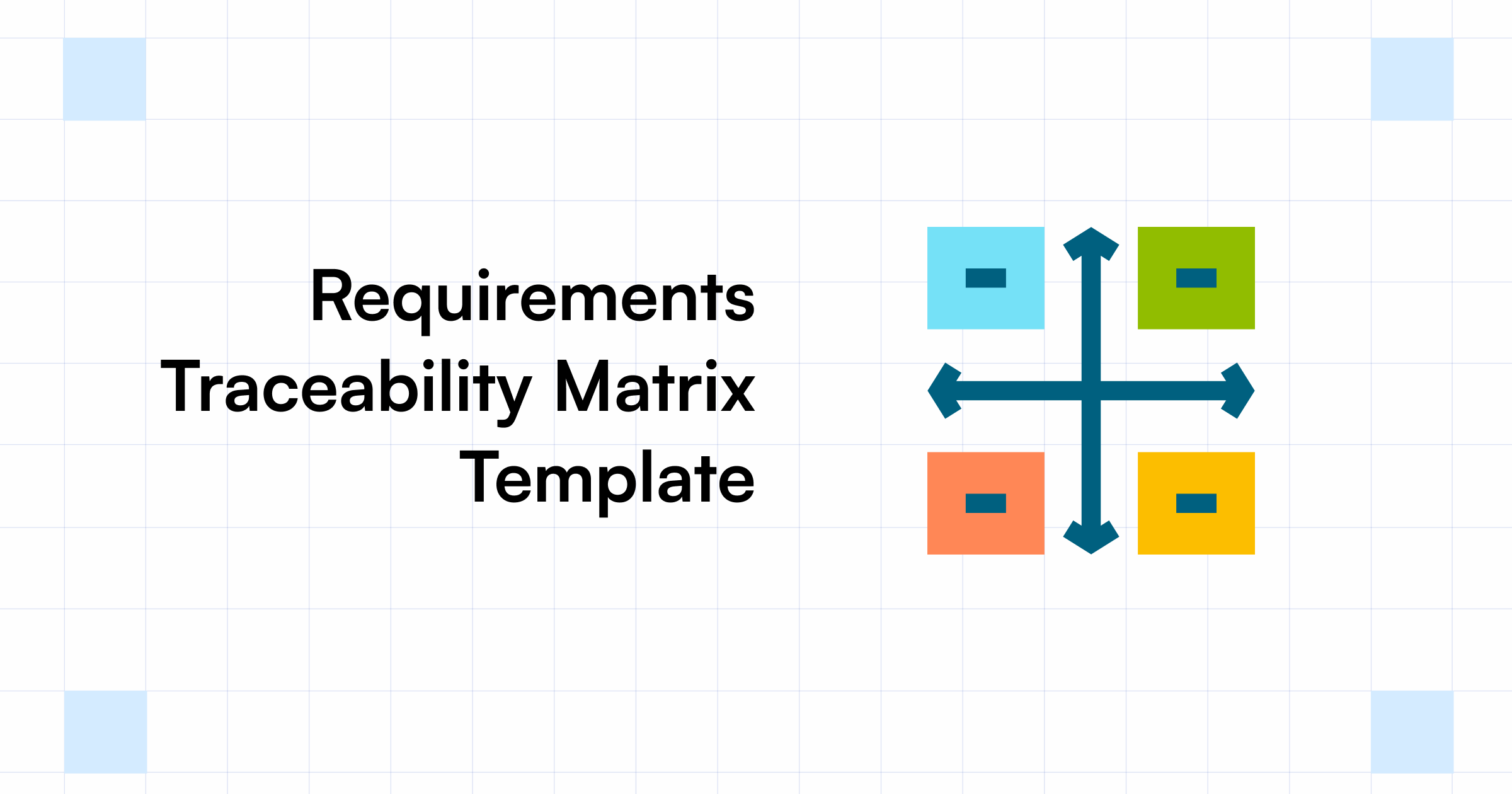 A Guide on Requirements Traceability Matrix Template