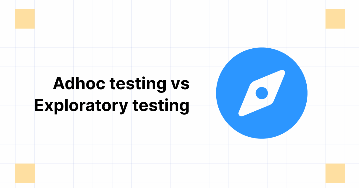 Adhoc Testing vs Exploratory Testing Top Key Differences