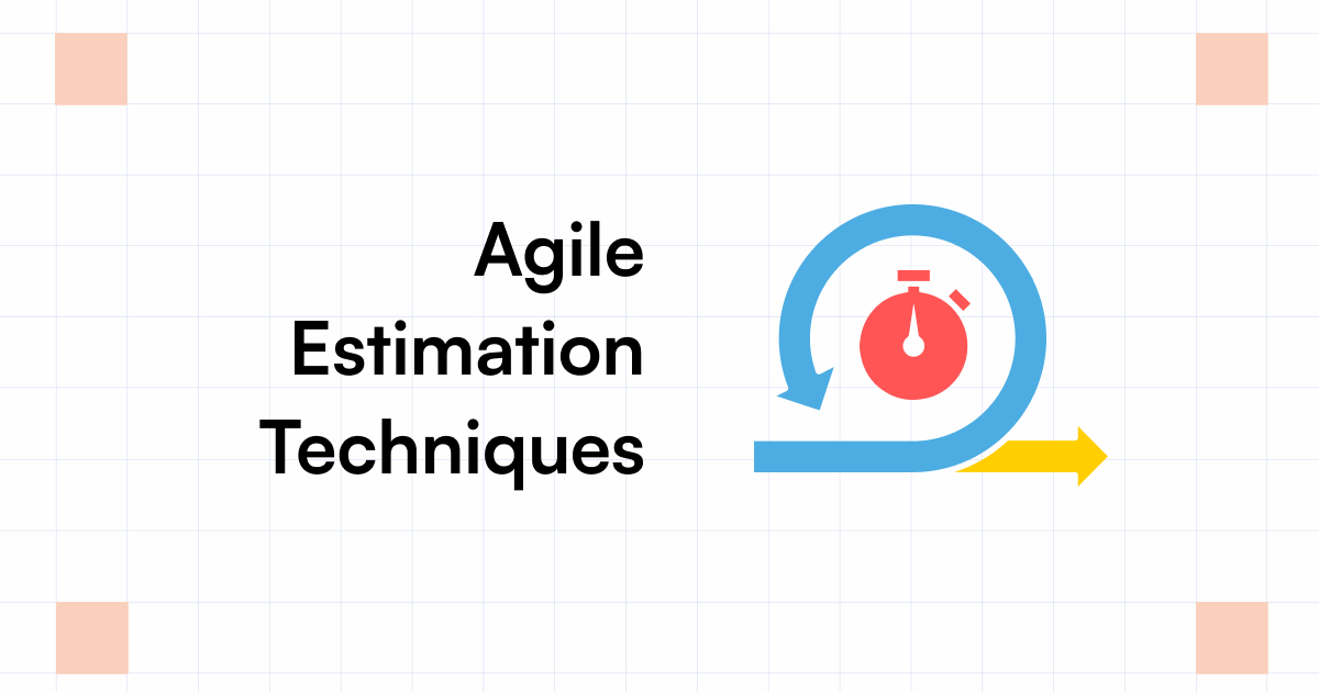 Agile Estimation Techniques