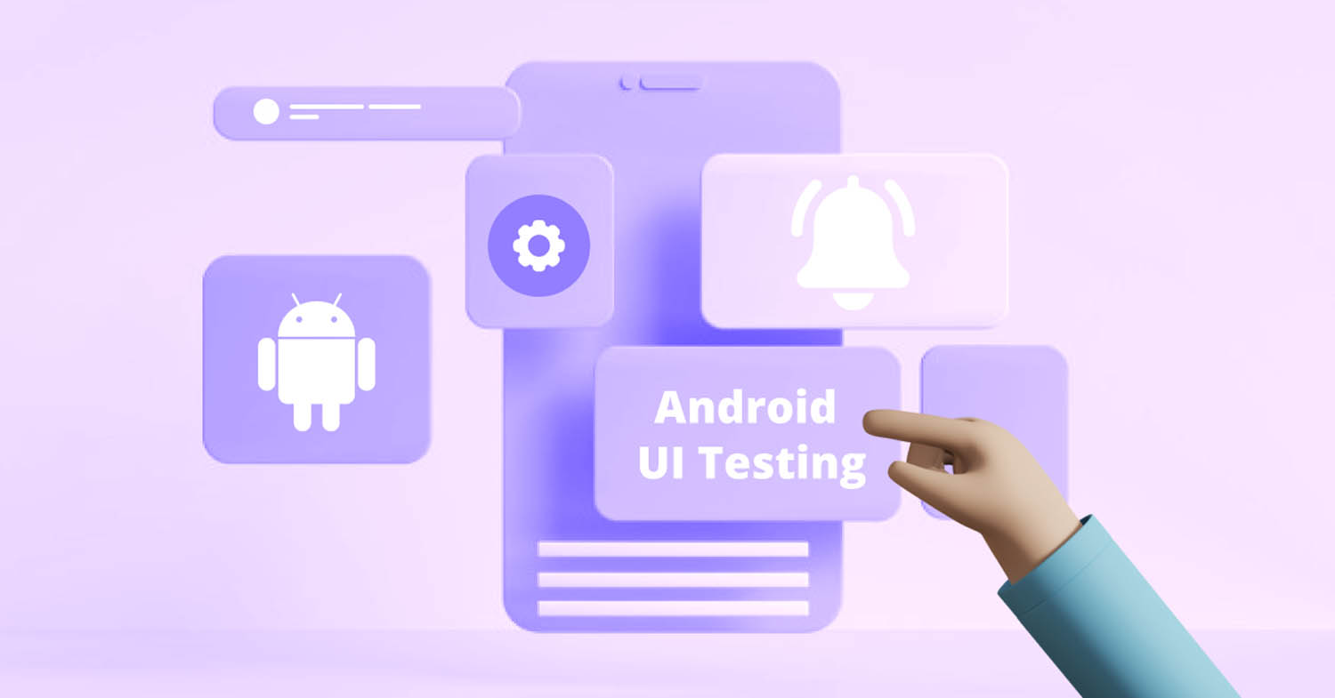 Android UI Testing 14 best practices