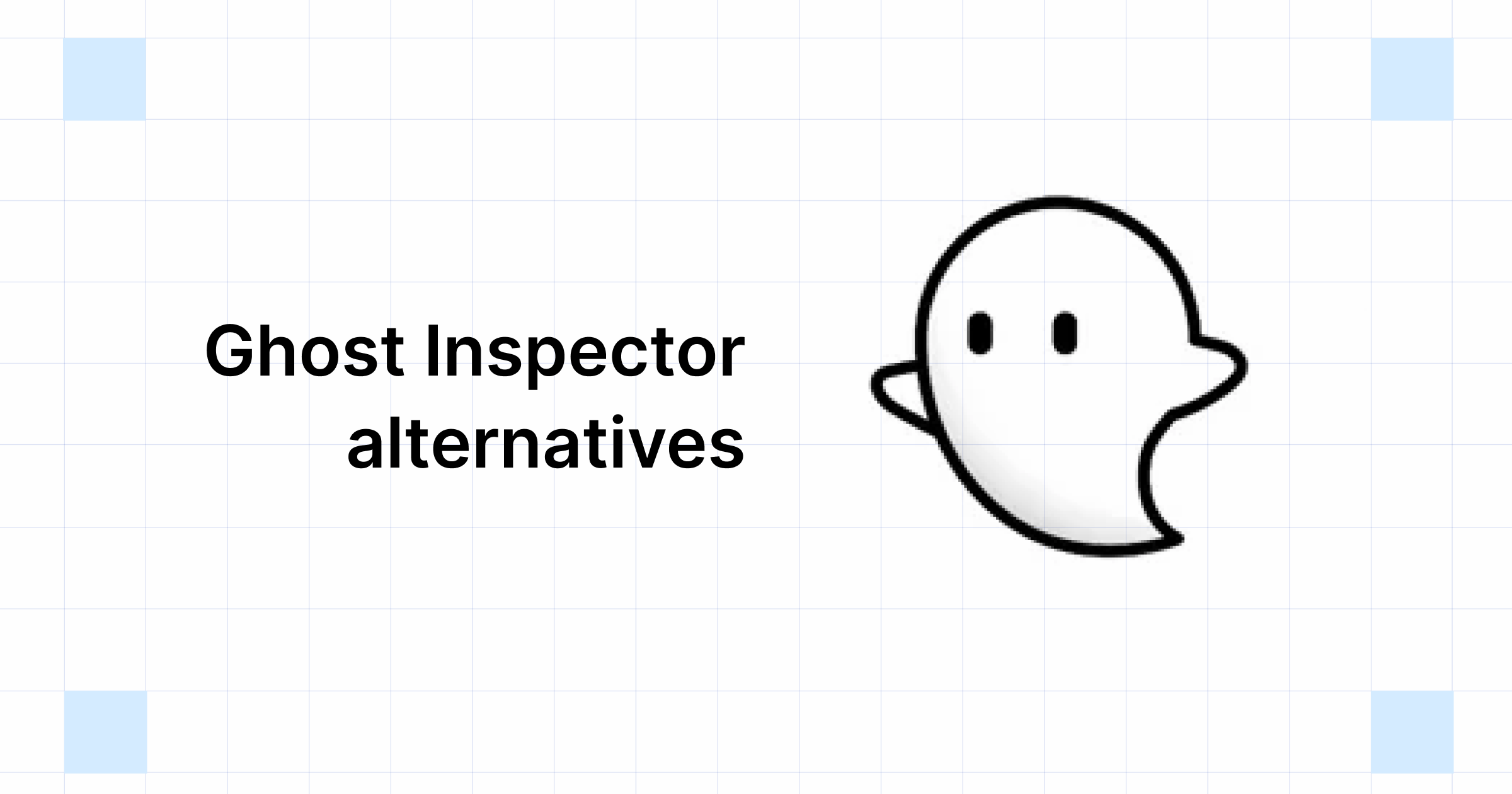 Best 15 Ghost Inspector Alternatives List to Look For