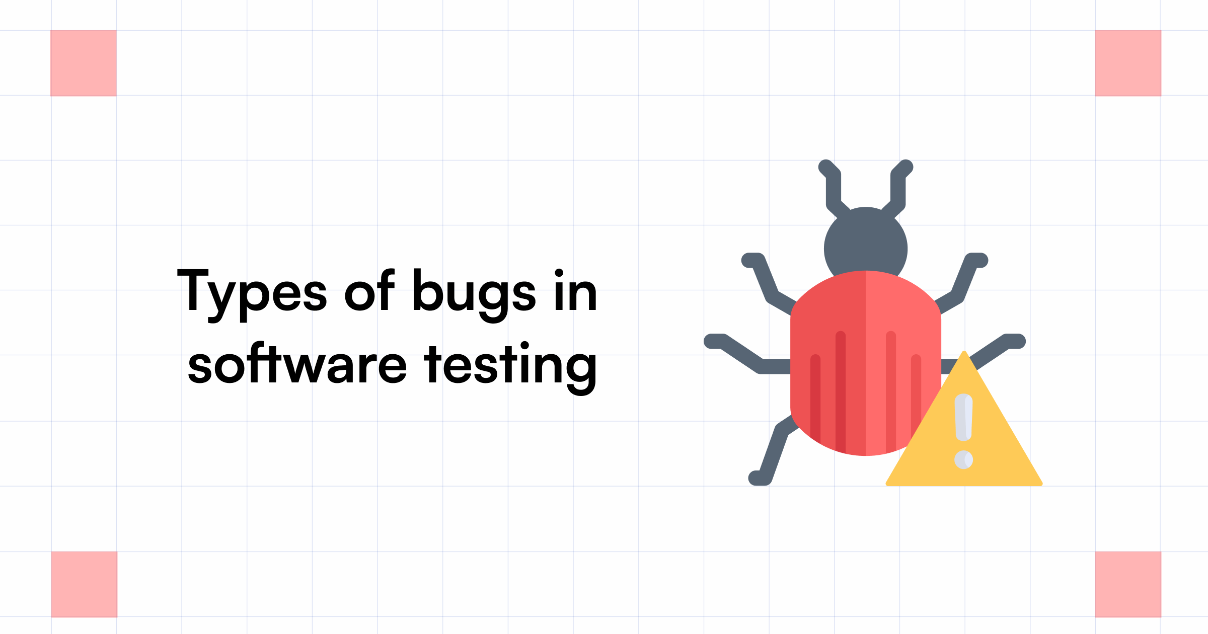 Common Types of Bugs in Software Testing