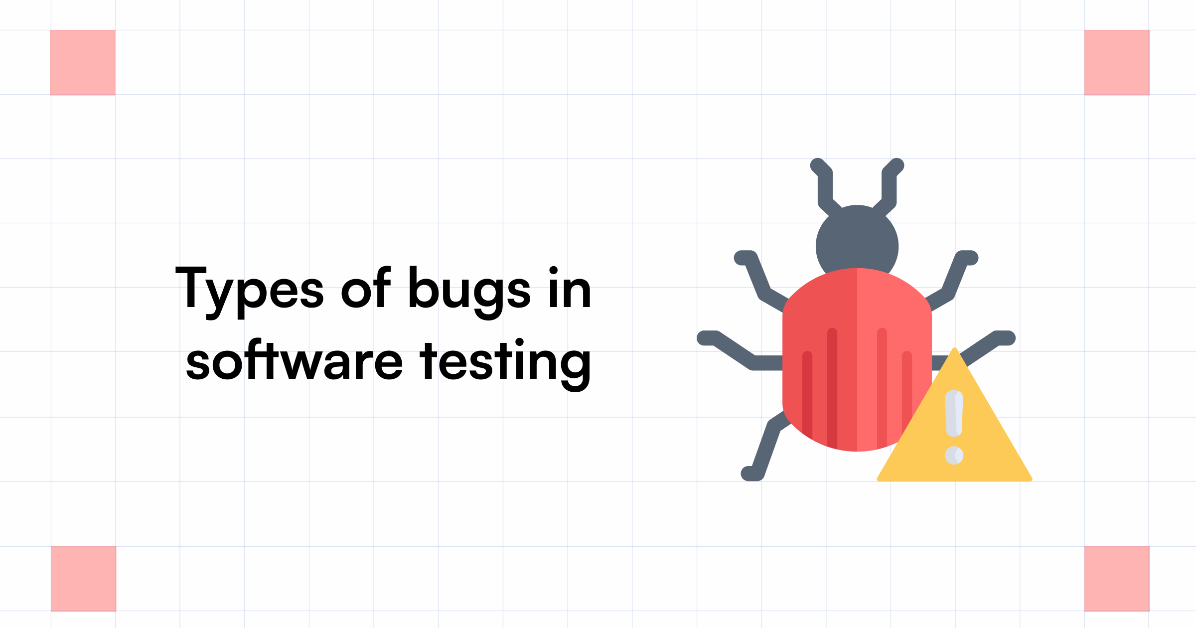 Software Testing Bugs: A Guide to Detection and Solution