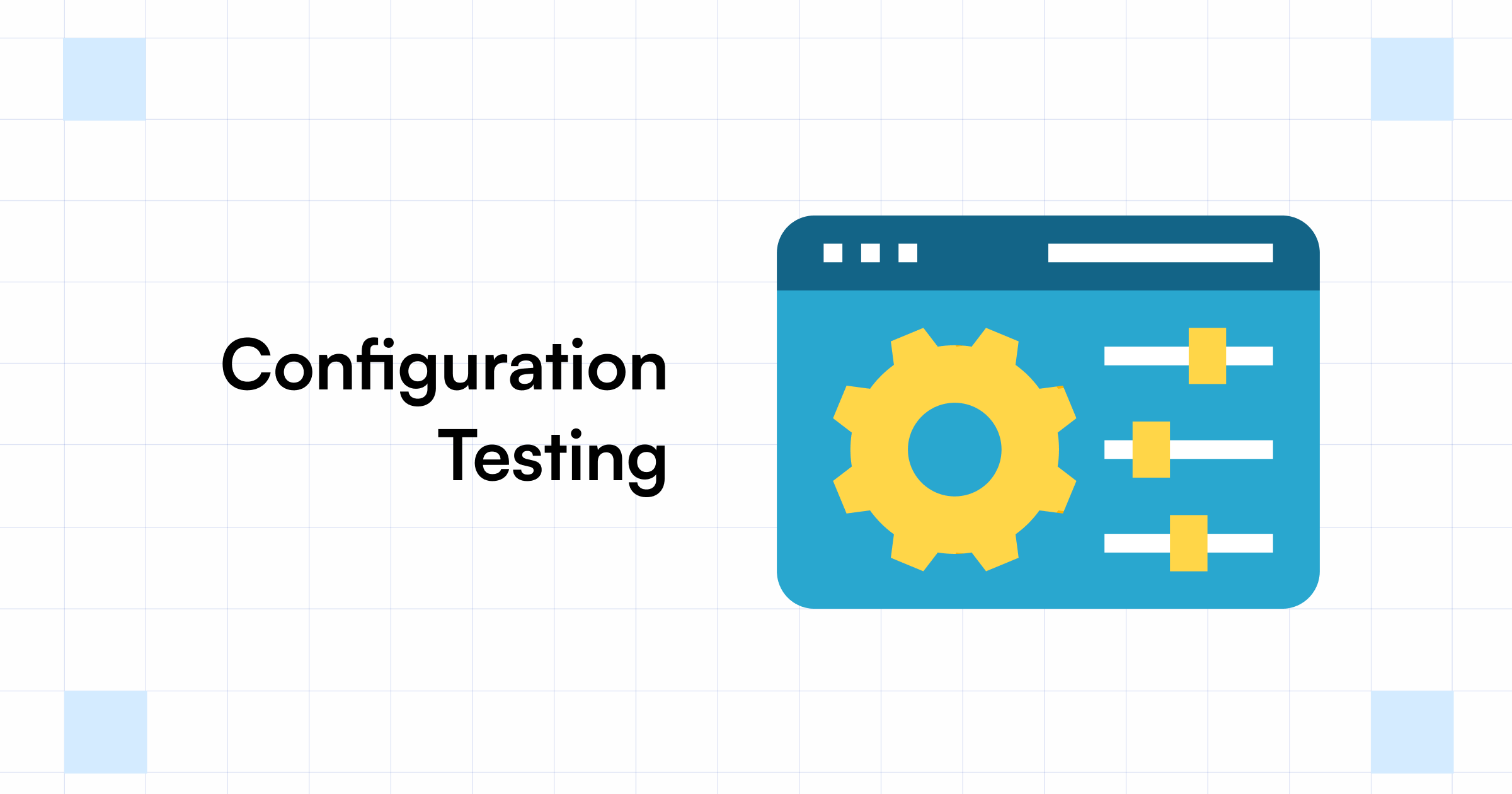 Configuration testing How to Perform