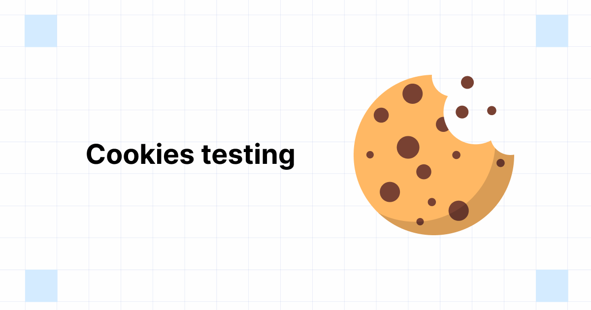 Cookie Testing What it is, Why & How to Test