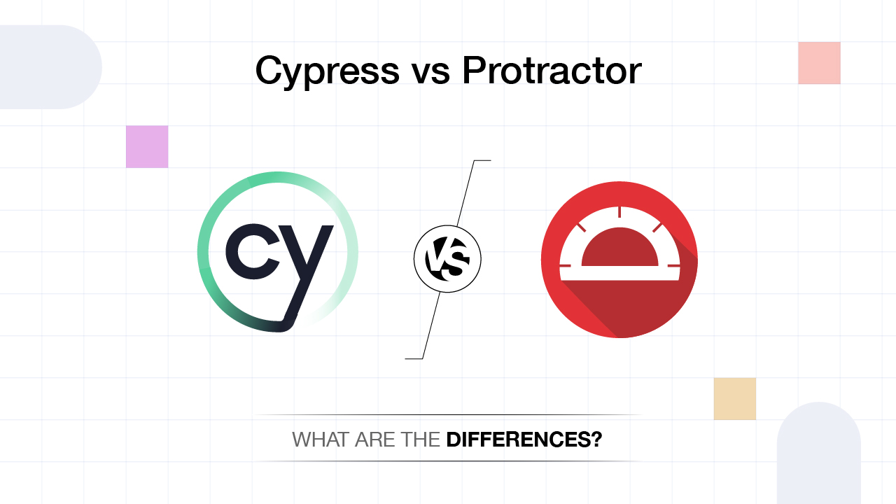 Cypress vs Protractor | What are the differences?