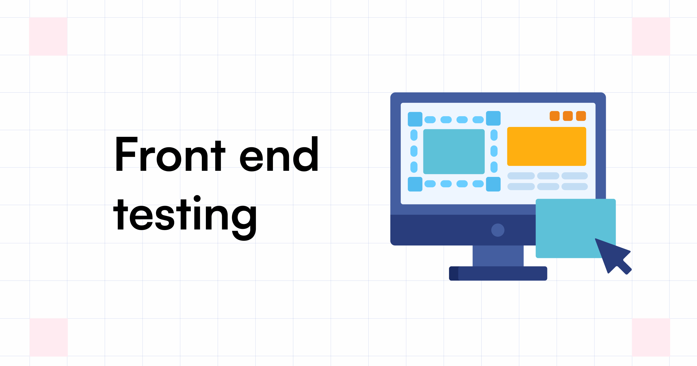 Front-End Testing A Comprehensive Overview