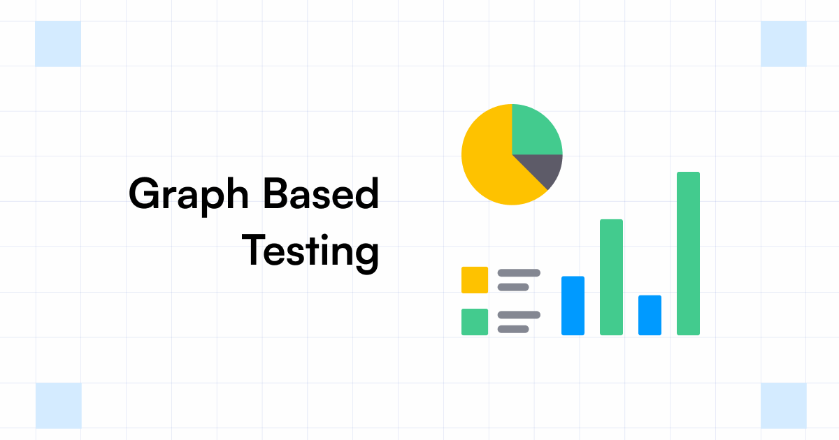 Graph based Testing What it is & How to Automate