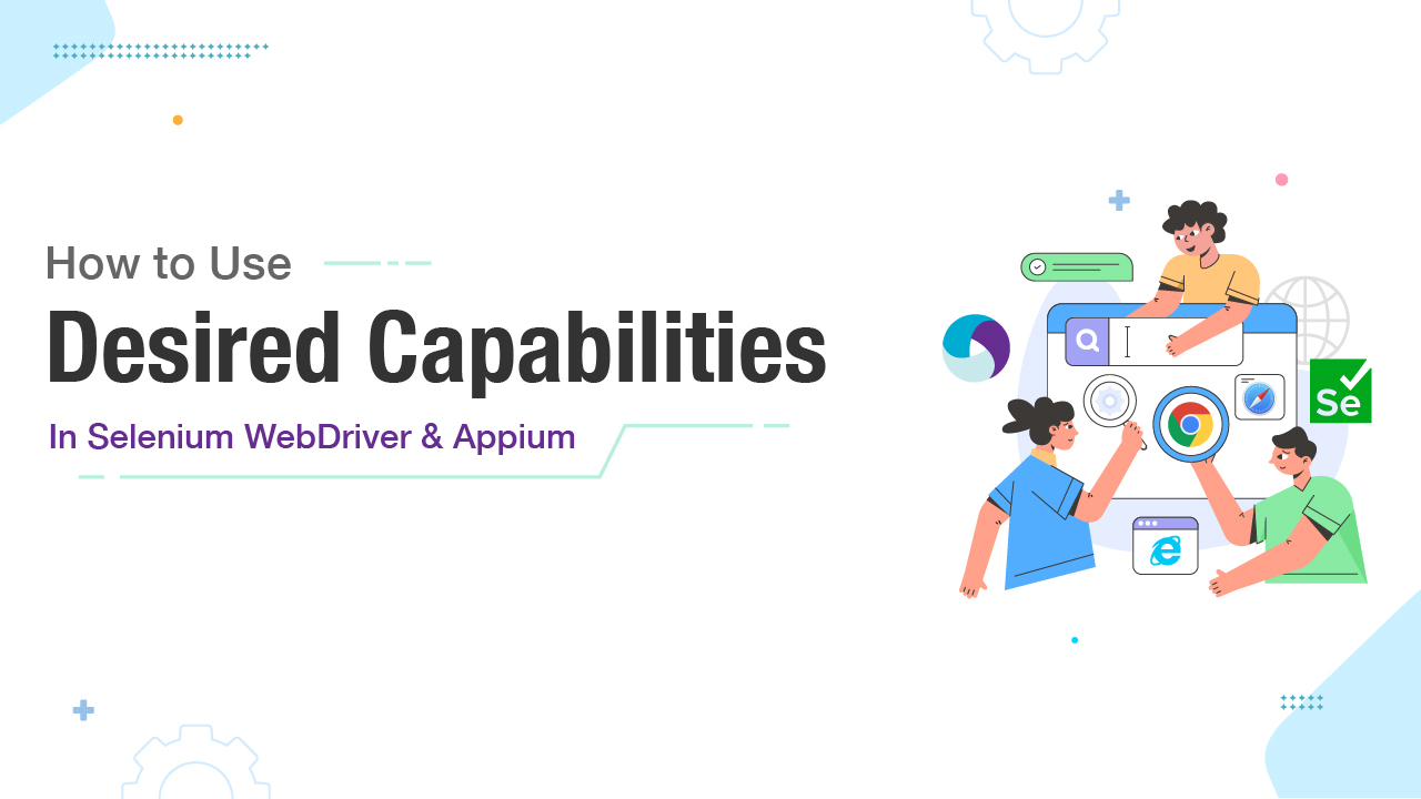 how-to-use-desired-capabilities-in-selenium-webdriver-and-appium