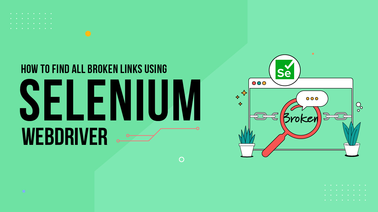 How to Find Broken links using Selenium Webdriver