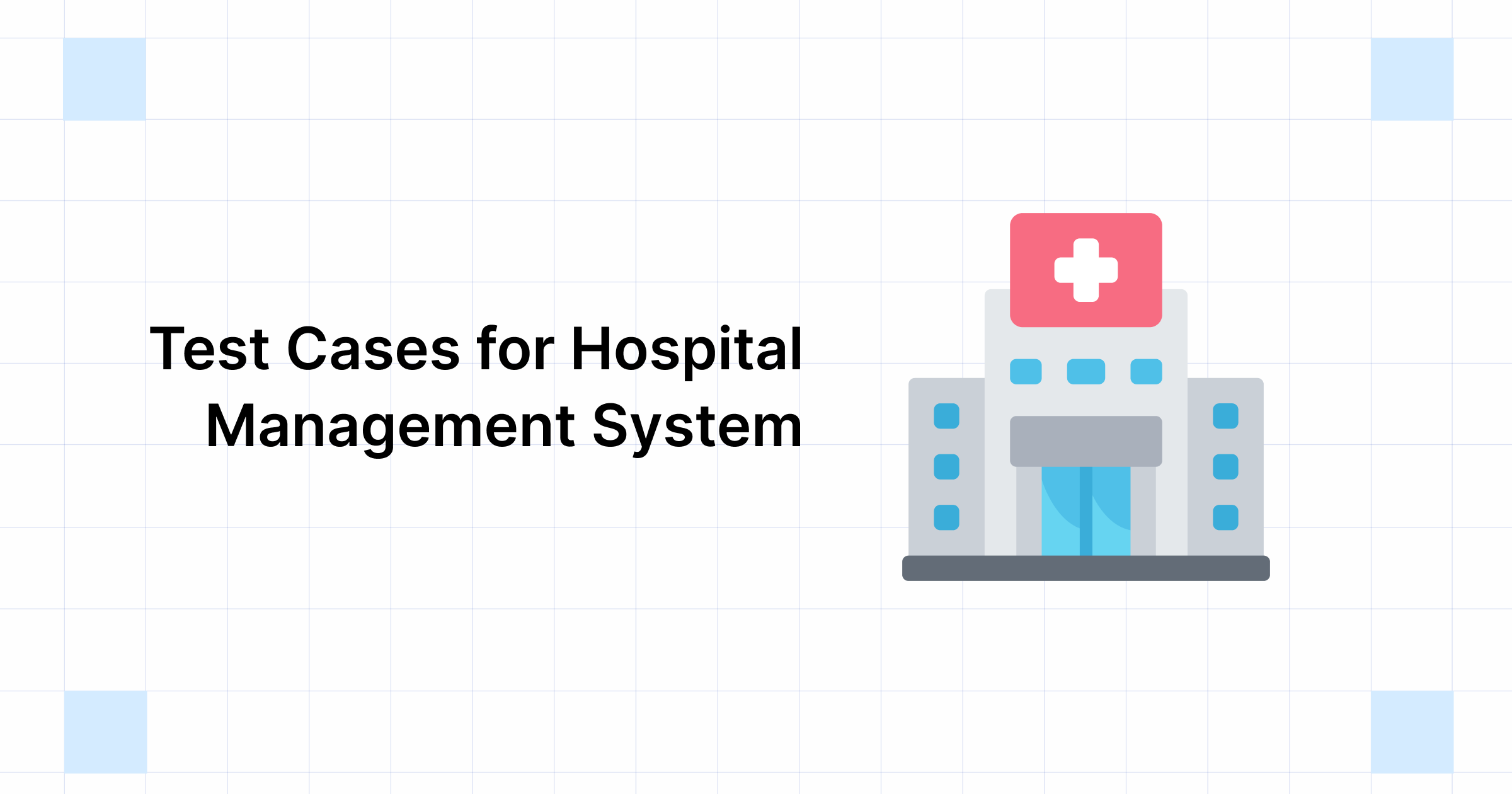 How to Write Test Cases for Hospital Management System