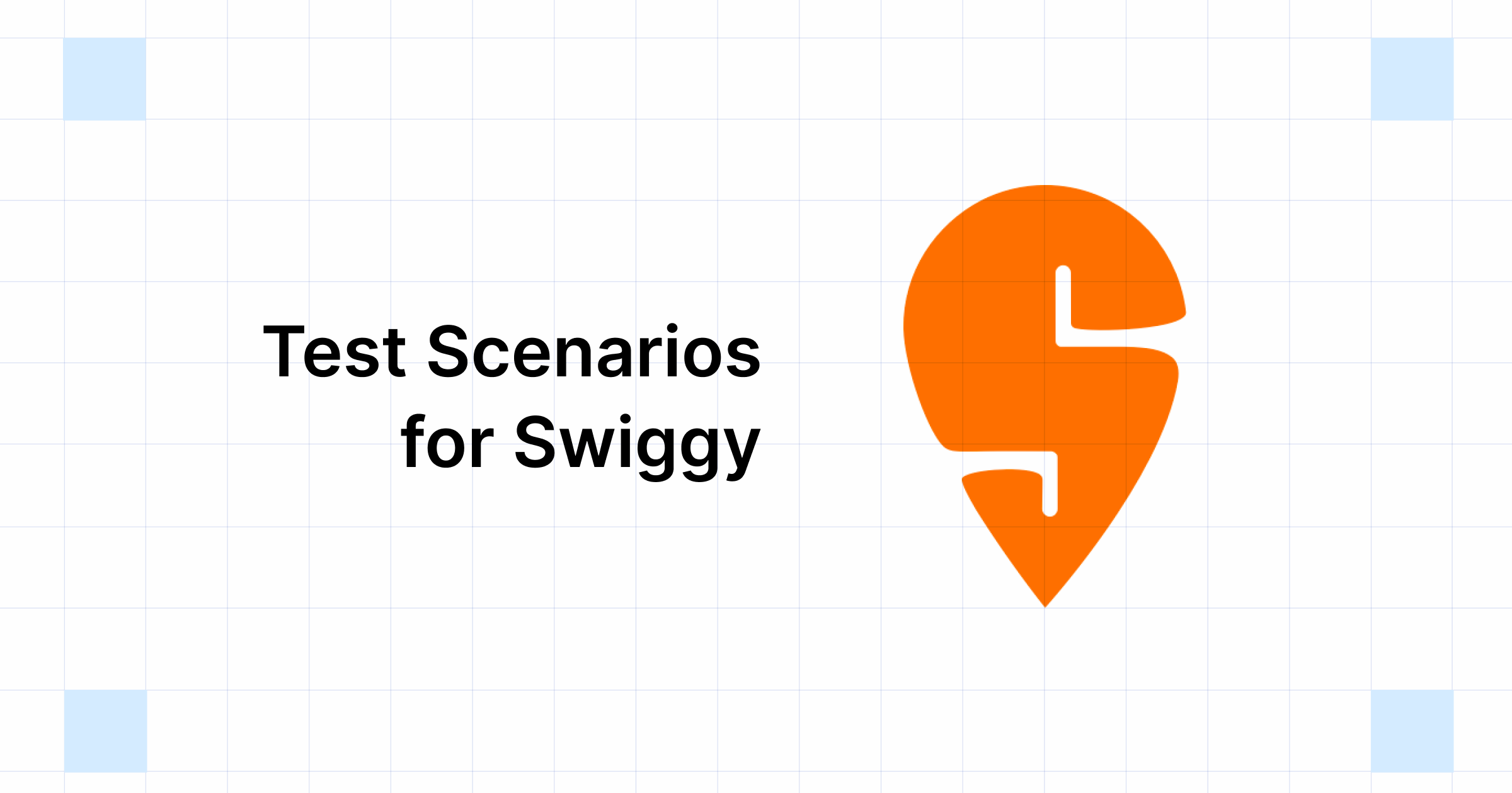 How to Write Test Scenarios For Swiggy?