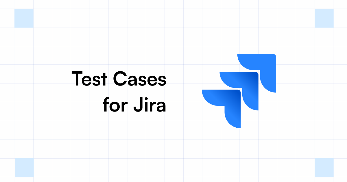 How to Write and Manage Test Cases for Jira