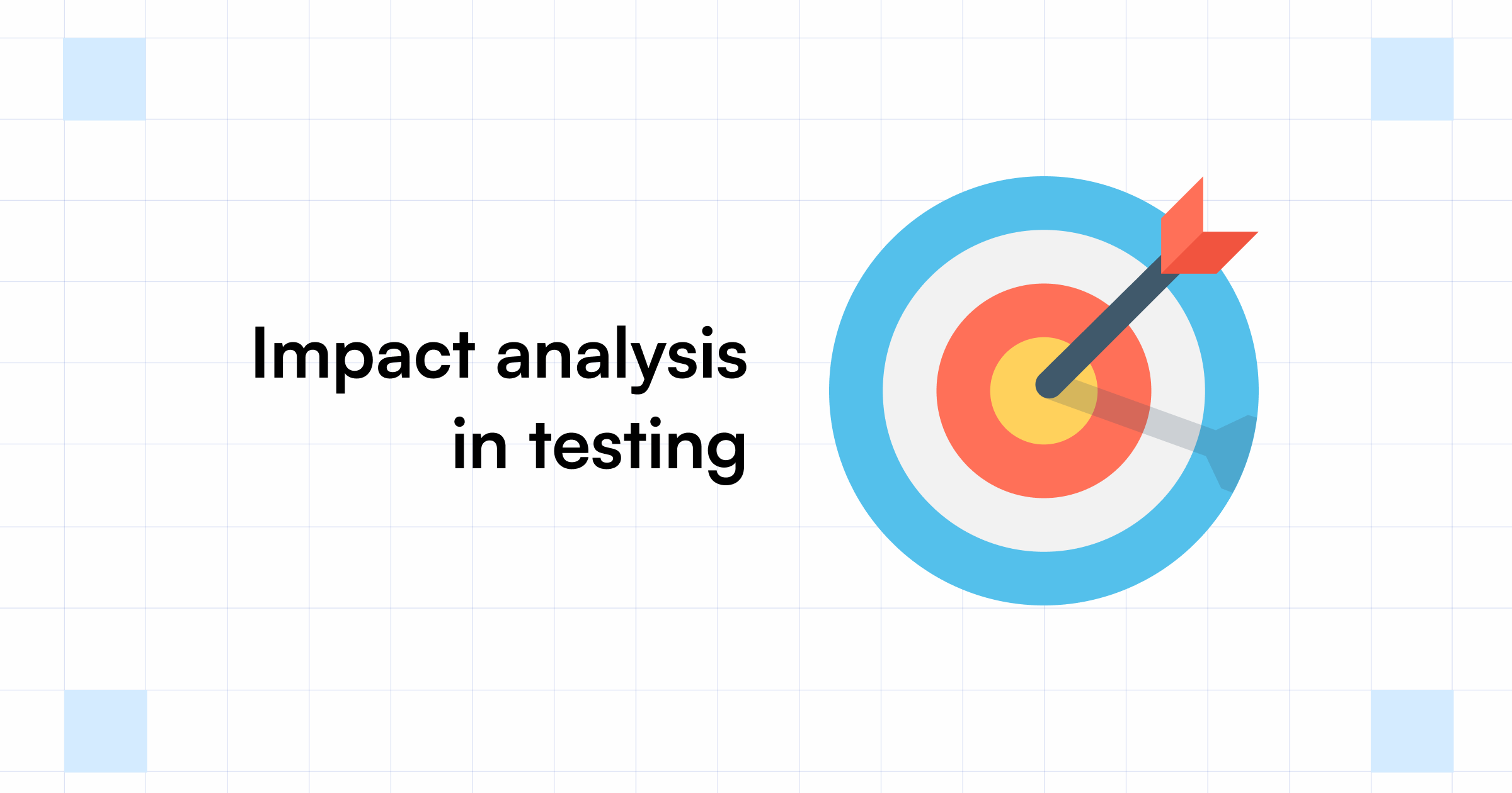 Impact Analysis In Software Testing- A Complete Overview