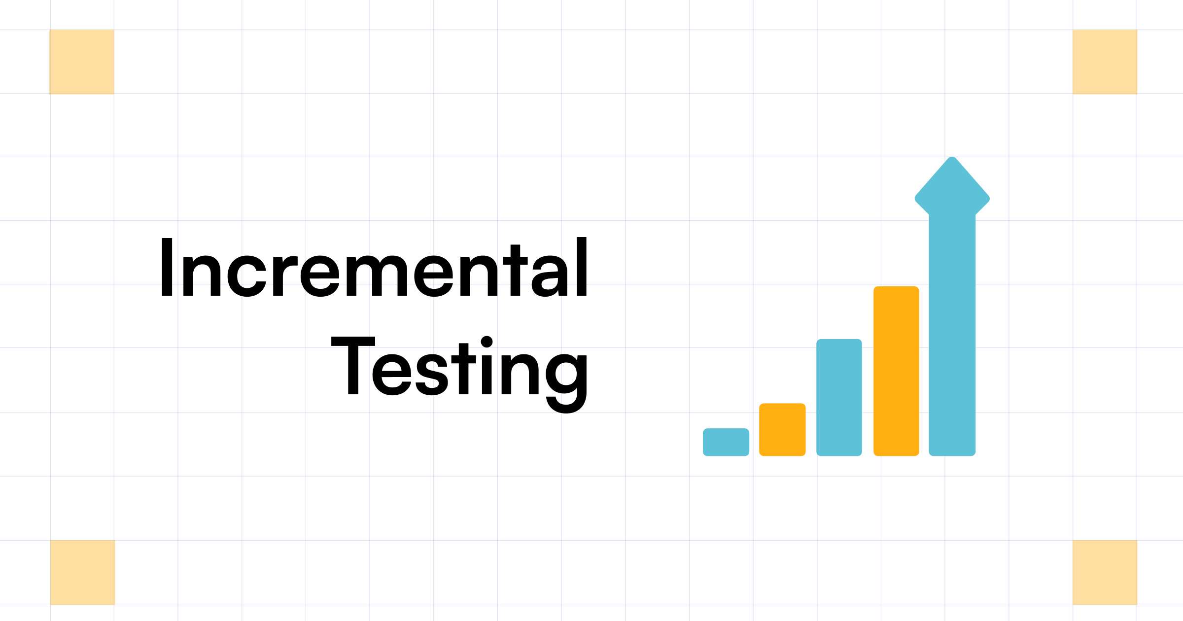 Incremental Testing in Software Testing