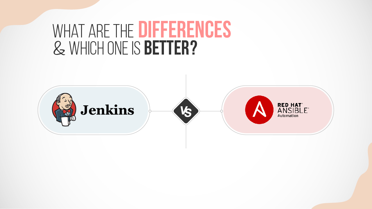 Jenkins vs. Ansible: What are the Differences and Which One is Better?