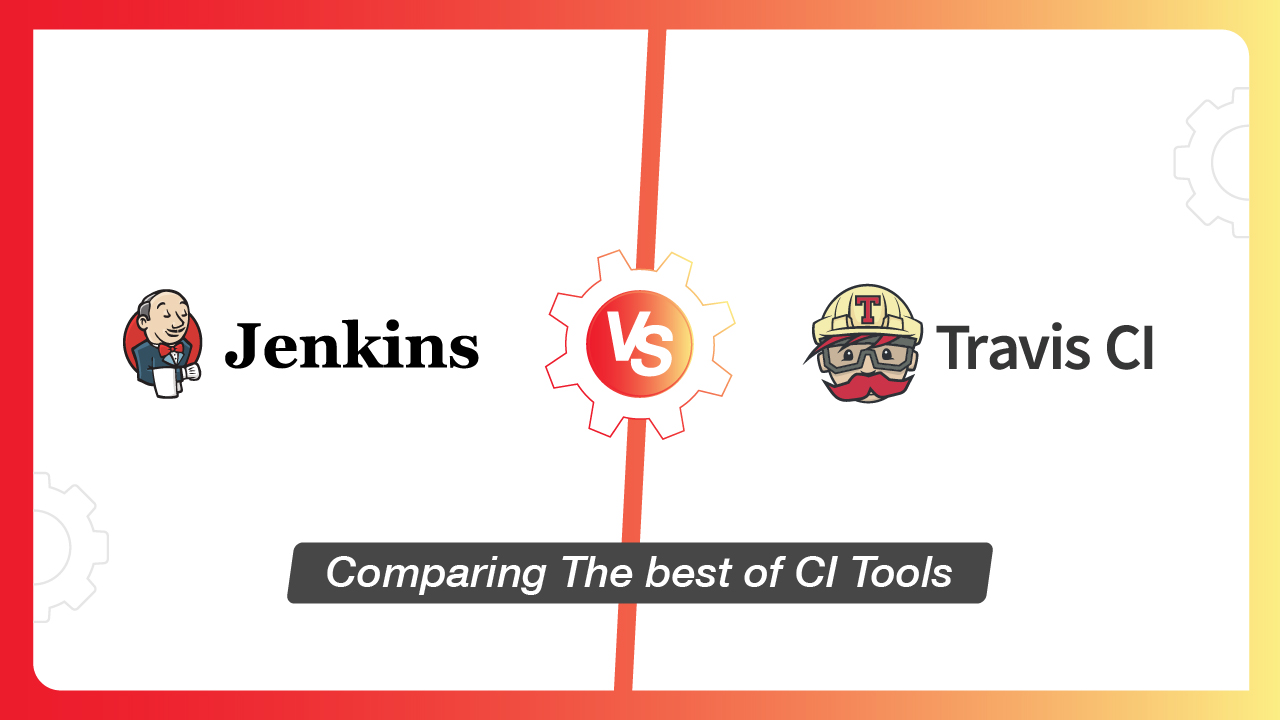 Jenkins vs Travis: Which CI/CD Tool Is Best for You?