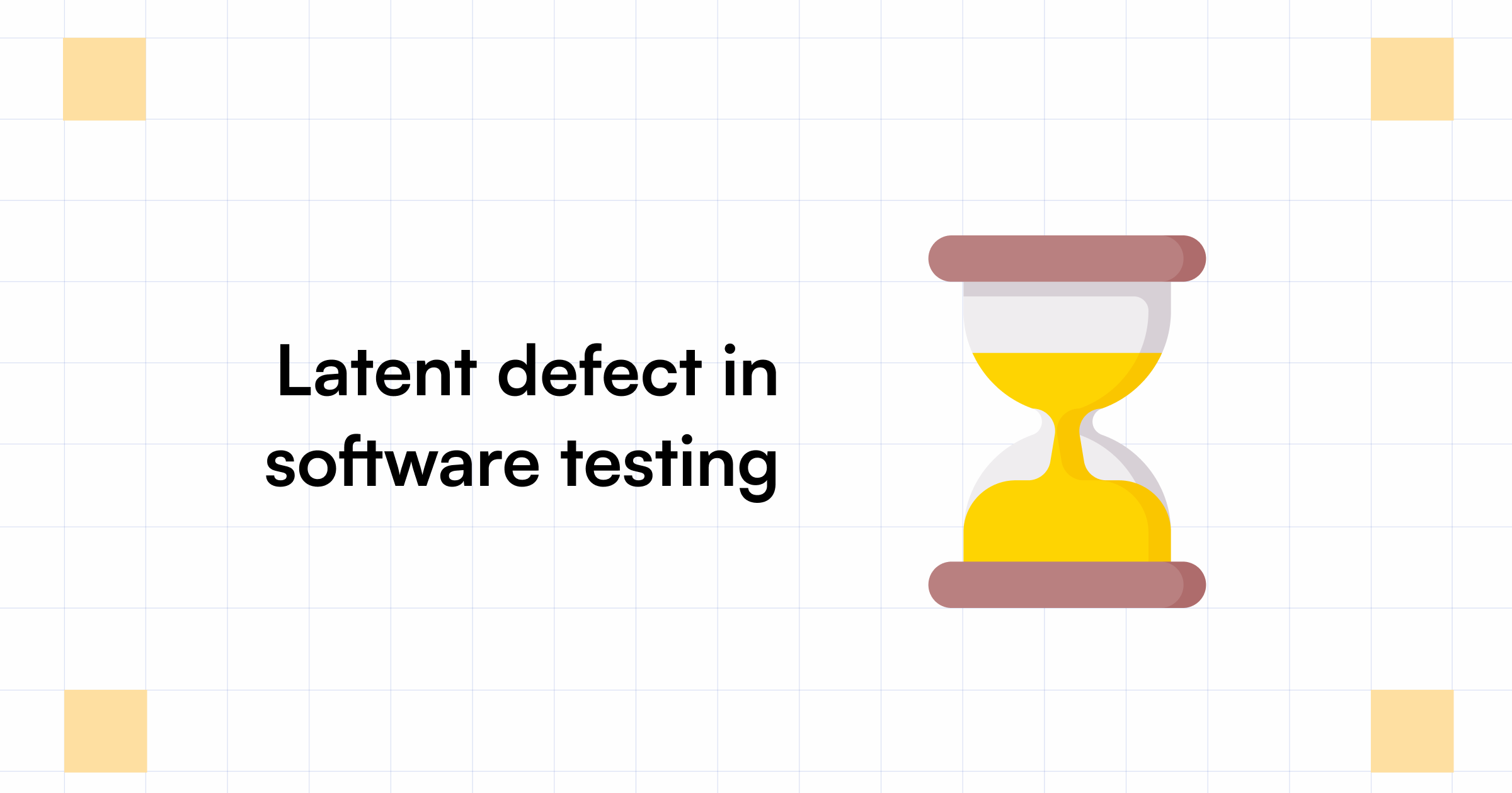 Latent Defect In Software Testing With Example