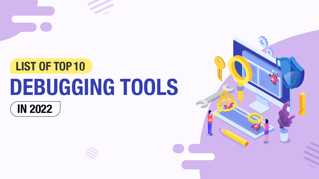 Top 10 Debugging Tools in 2023: The Only List You need!