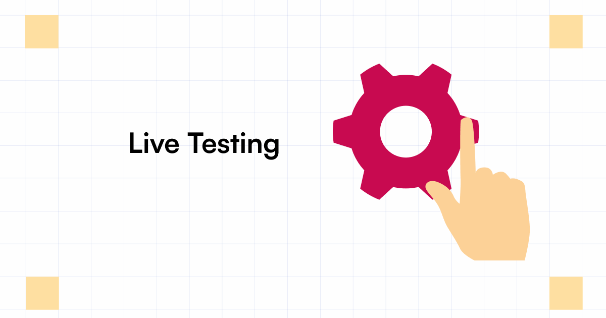 Live Testing What it is and How to Conduct