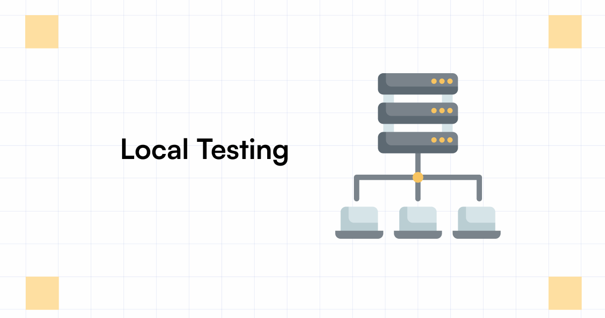 Local Testing Putting Your Apps to the Test on Home Turf