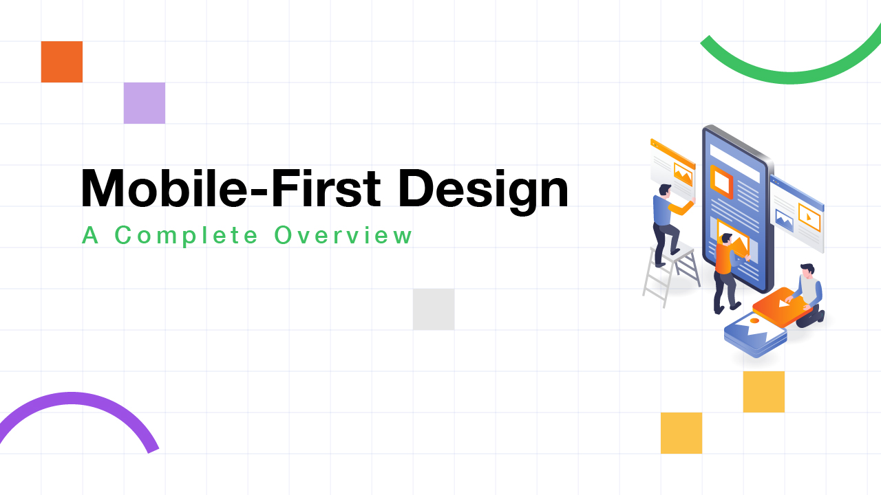 Mobile First Design - A Complete Overview