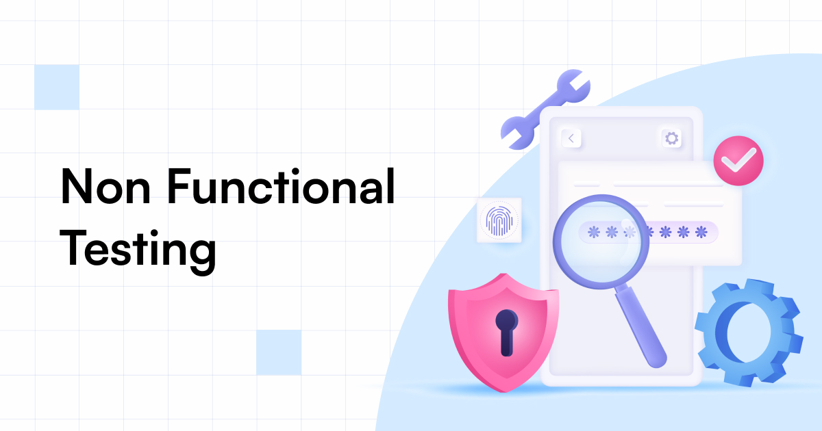 Non Functional Testing - A Detailed Overview