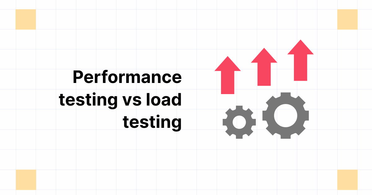 Performance Testing vs Load Testing Key Differences
