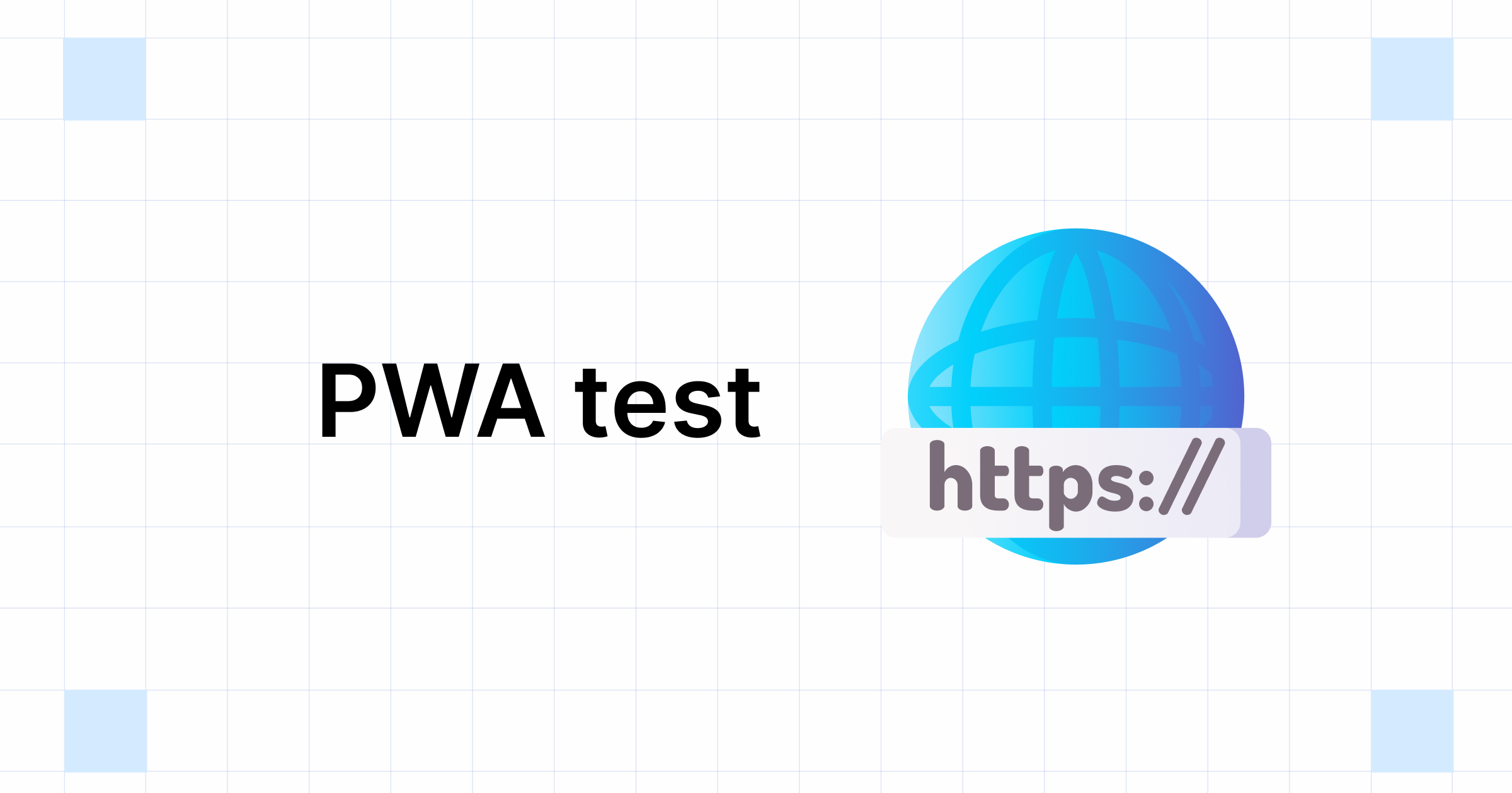 Progressive Web Apps (PWA) Testing What , How to do & Tools