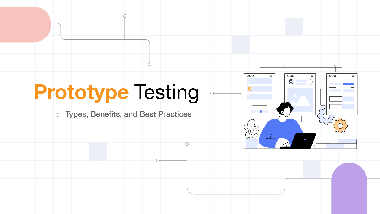 Prototype testing Types, Benefits, and Best Practices