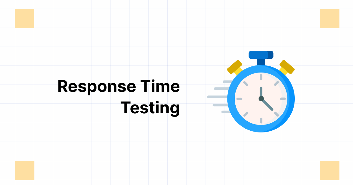 Response Time Testing – What it is &  How to Measure it