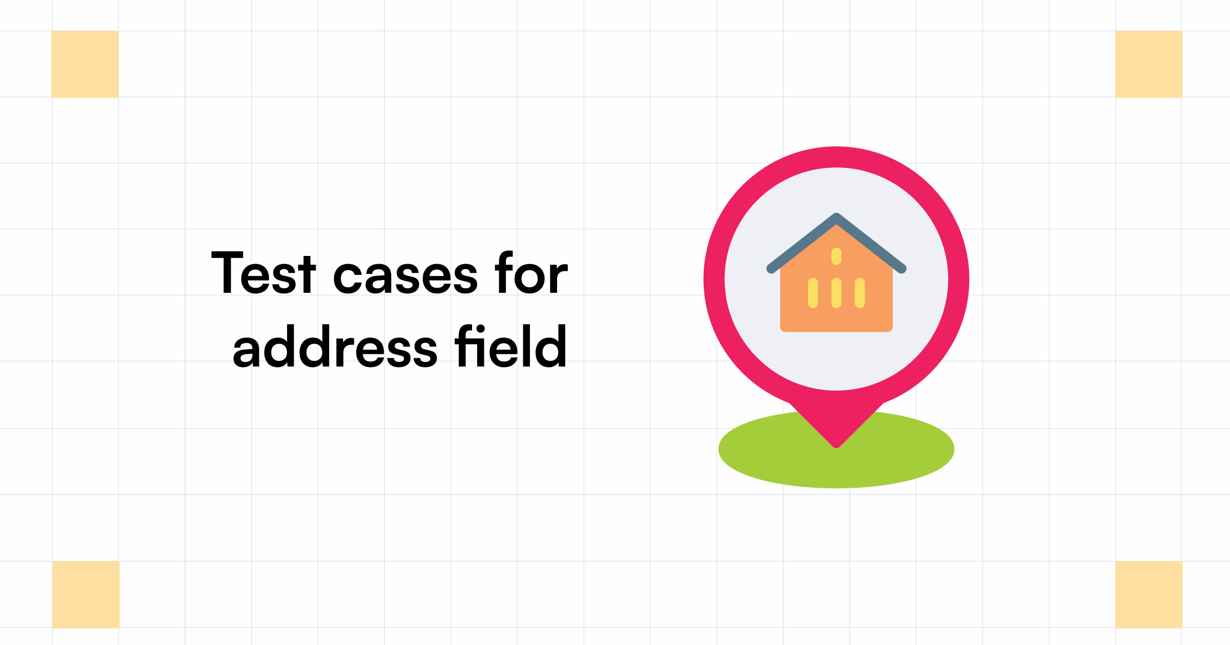Test Cases For Address Field How to Write (Samples)