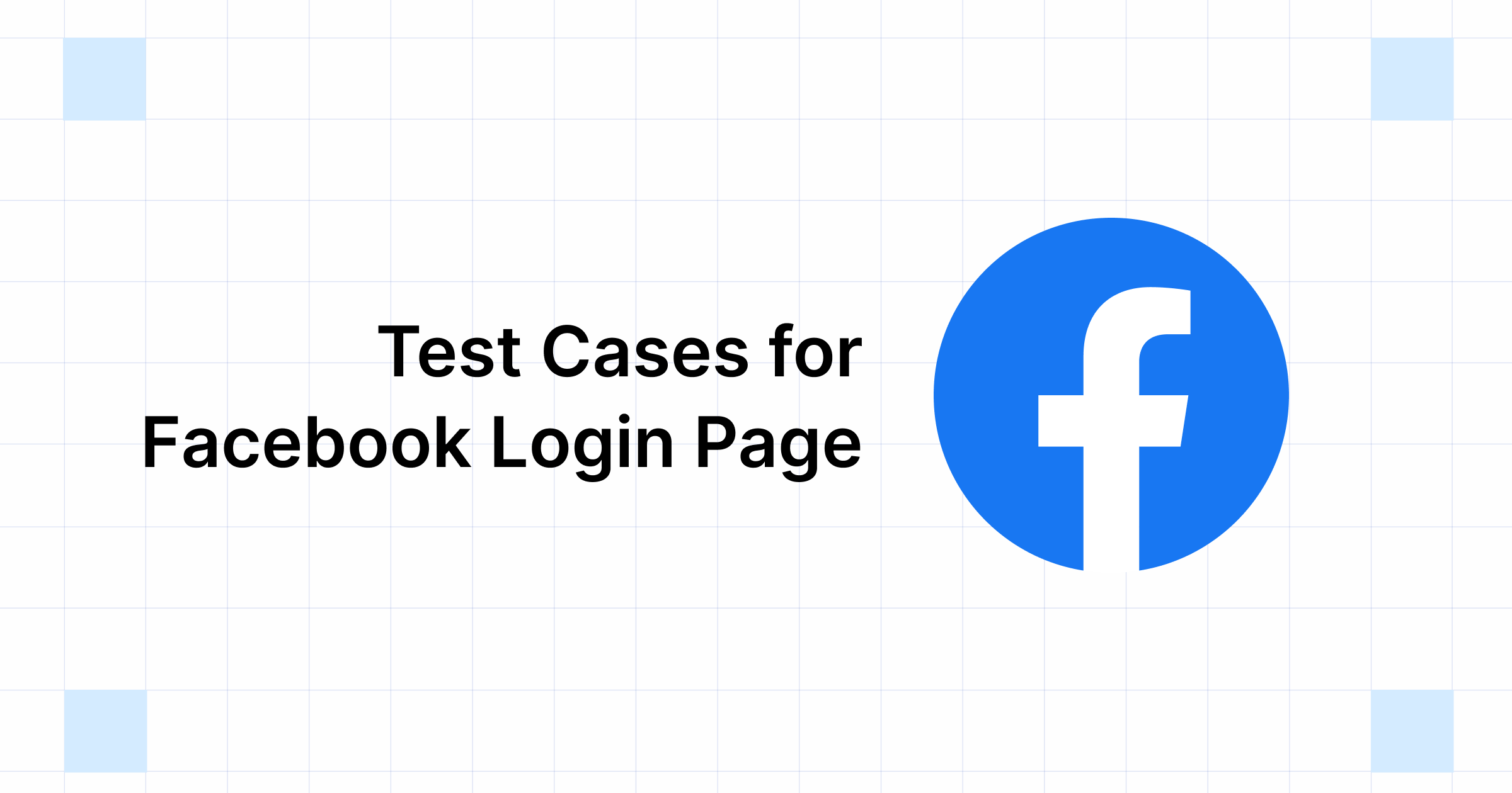 How to Write Test Cases For Facebook Login Page