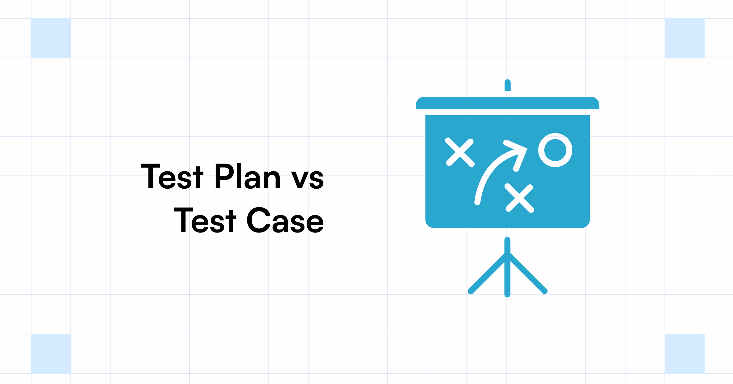 Test Plan vs. Test Case Top Key Differences