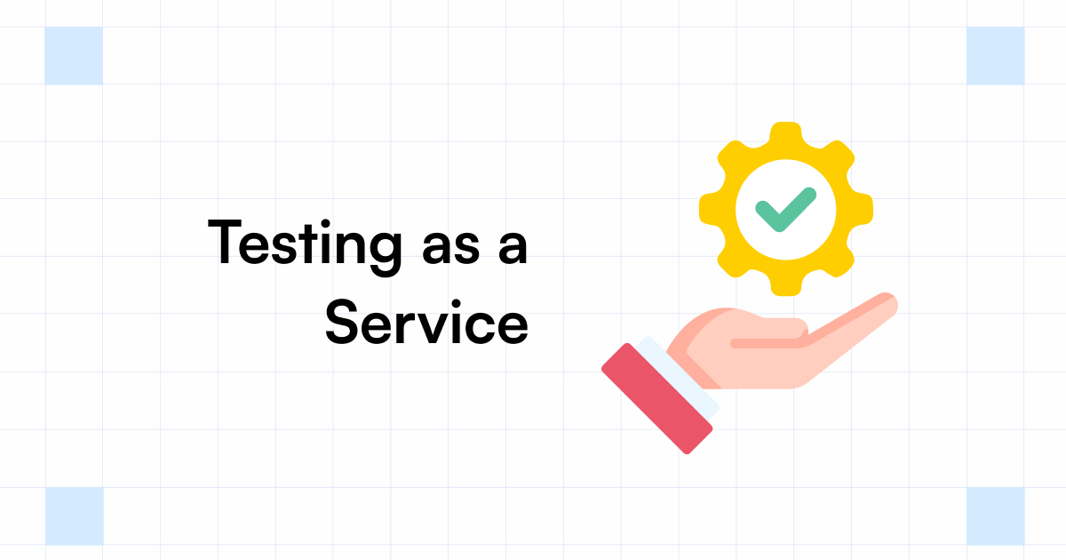 Testing as a service