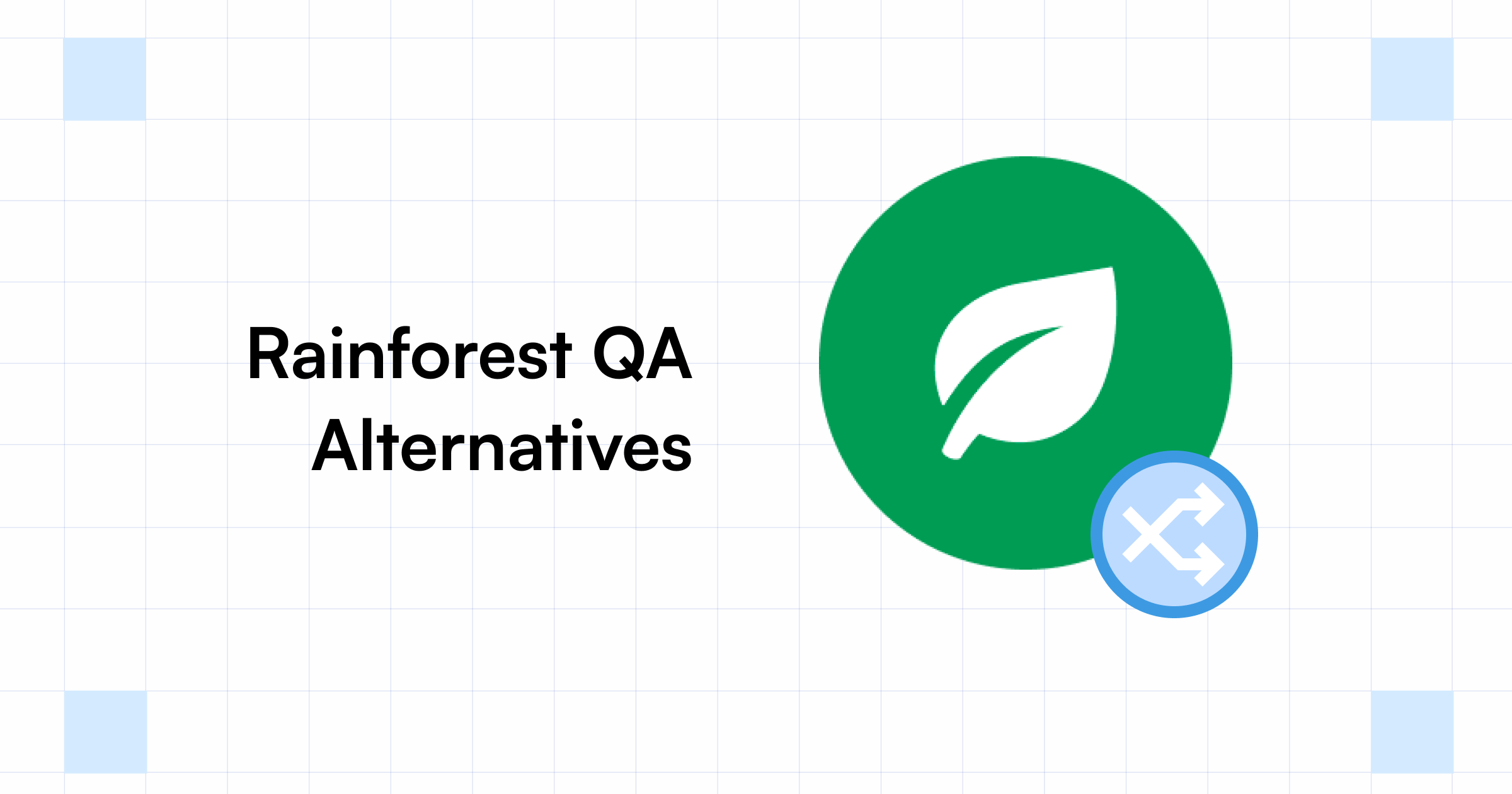 Top 10 Rainforest QA Alternatives Which is Better