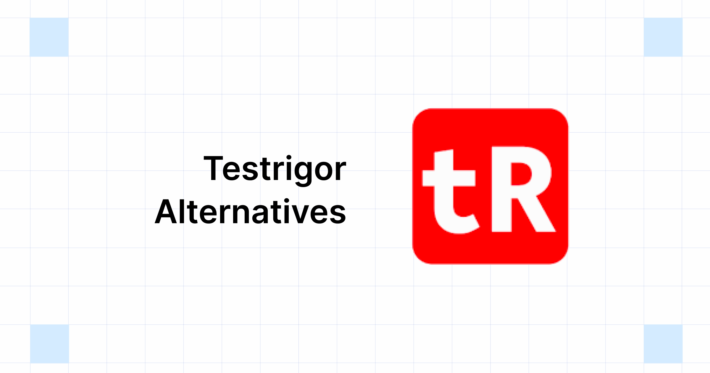 Top 10 TestRigor Alternatives and Competitors