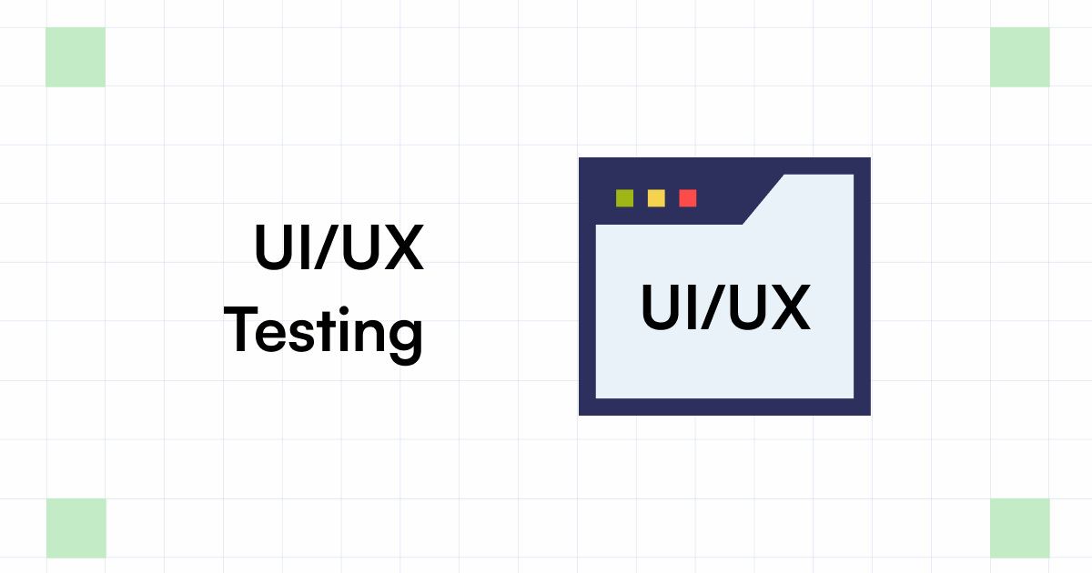 UI/UX Testing: What it is, Process, Benefits and Impact image.