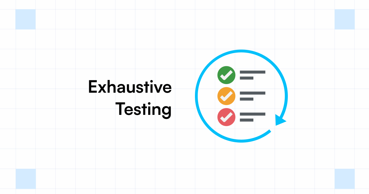 What is Exhaustive Testing Explained with Advantages