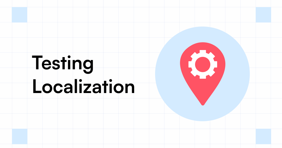 What is Localization Testing Explained With Best Practices