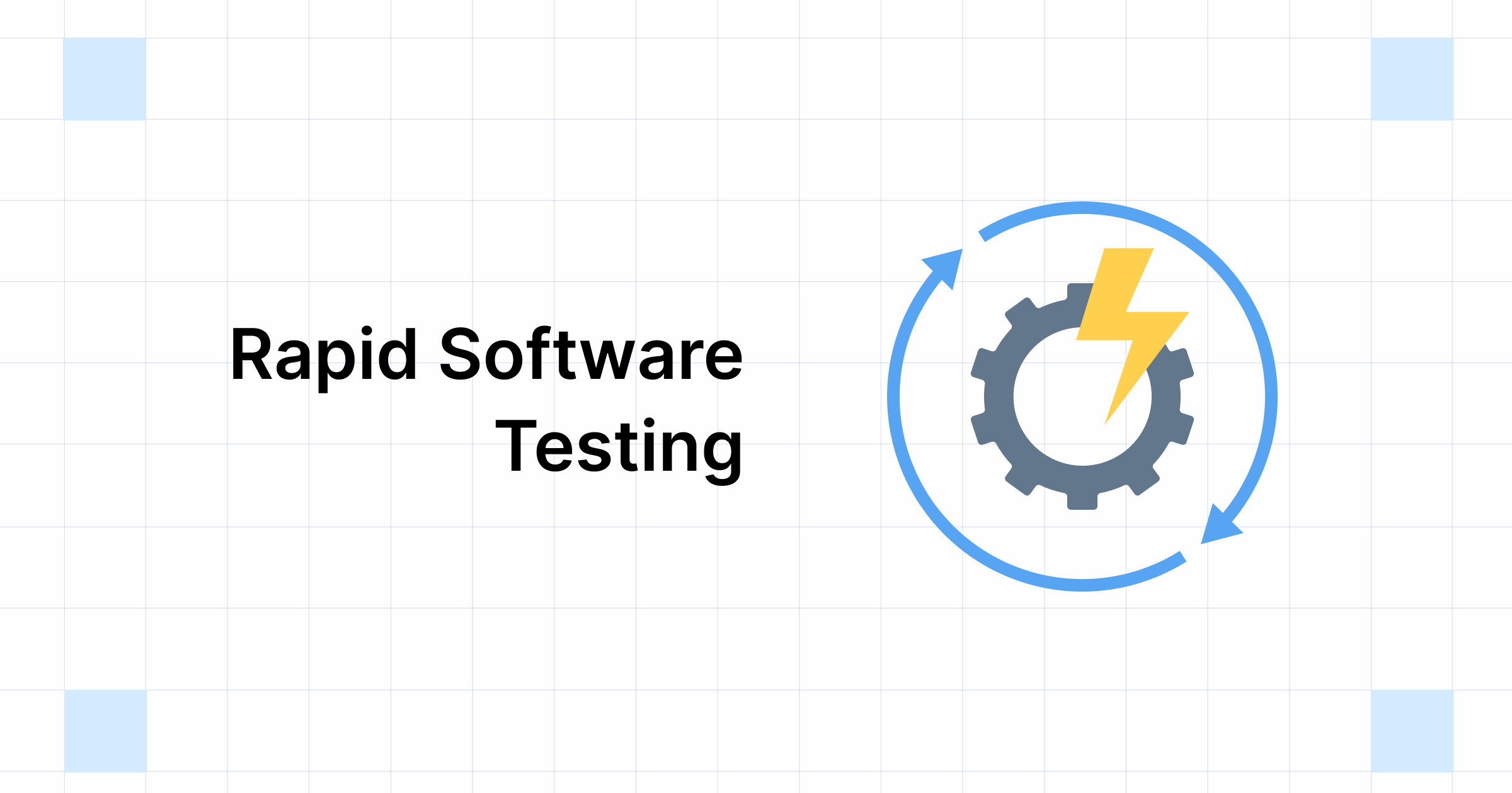 What is Rapid Software Testing & How to Perform