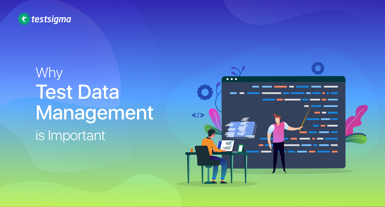 What is Test Data Management? | Importance & Best Practices