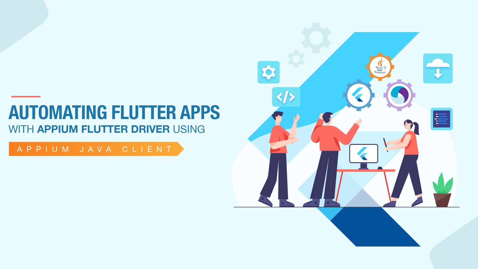 Automating Flutter Apps with Appium Flutter Driver using Appium Java Client