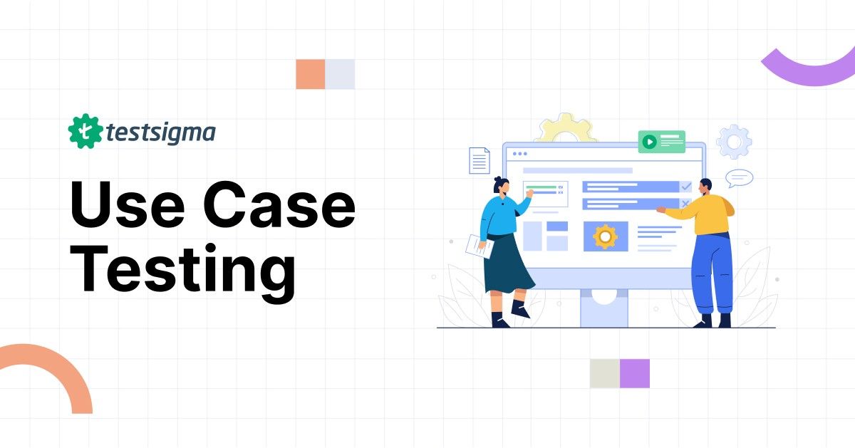 what-is-use-case-testing-a-detailed-guide