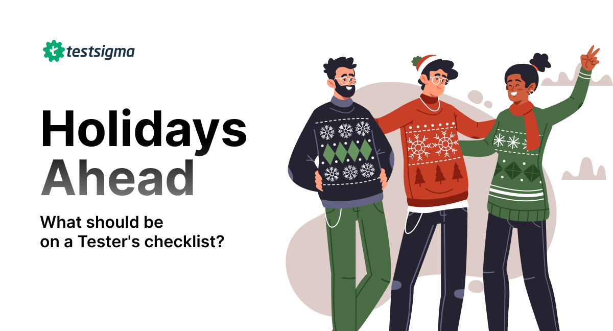 Holidays Ahead 🎄✨: What should be on a Tester's checklist? 